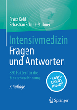 Intensivmedizin - Fragen und Antworten - Franz Kehl, Sebastian Schulz-Stübner