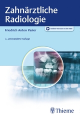 Zahnärztliche Radiologie - Friedrich A. Pasler